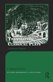 book Translating Classical Plays: Collected Papers