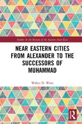 book Near Eastern Cities from Alexander to the Successors of Muhammad