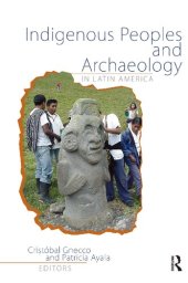 book Indigenous Peoples and Archaeology in Latin America