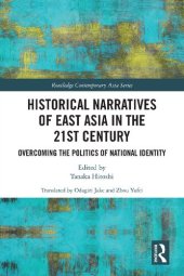 book Historical Narratives of East Asia in the 21st Century: Overcoming the Politics of National Identity