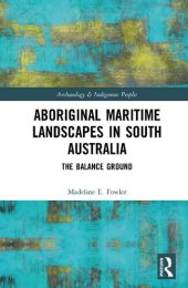 book Aboriginal Maritime Landscapes in South Australia: The Balance Ground