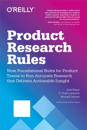 book Product Research Rules: Nine Foundational Rules for Product Teams to Run Accurate Research That Delivers Actionable Insight