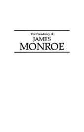 book The Presidency of James Monroe