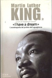 book "I have a dream". L'autobiografia del profeta dell'uguaglianza