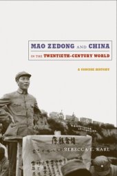 book Mao Zedong and China in the Twentieth-Century World: A Concise History