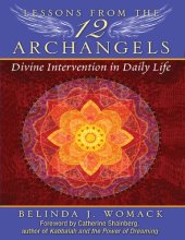 book Lessons from the Twelve Archangels Divine Intervention in Daily Life