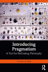 book Introducing Pragmatism: A Tool for Rethinking Philosophy