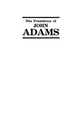 book The Presidency of John Adams