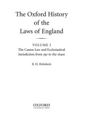 book The Oxford History of the Laws of England, Volume I: The Canon Law and Ecclesiastical Jurisdiction from 597 to the 1640s