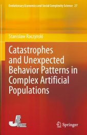 book Catastrophes and Unexpected Behavior Patterns in Complex Artificial Populations