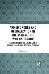 book Armed Drones and Globalization in the Asymmetric War on Terror: Challenges for the Law of Armed Conflict and Global Political Economy