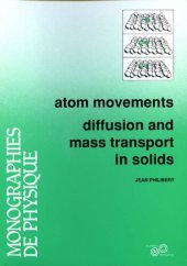 book Atom Movements: Diffusion and Mass Transport in Solids