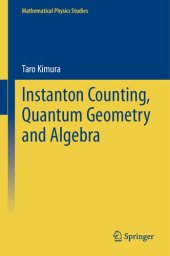 book Instanton Counting, Quantum Geometry and Algebra