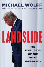 book Landslide: The Final Days of the Trump Presidency