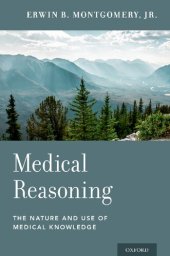 book Medical Reasoning: The Nature and Use of Medical Knowledge