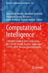 book Computational Intelligence: 11th International Joint Conference, IJCCI 2019, Vienna, Austria, September 17–19, 2019, Revised Selected Papers