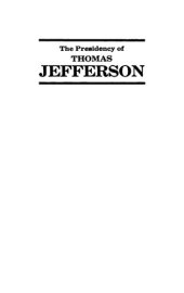 book The Presidency of Thomas Jefferson