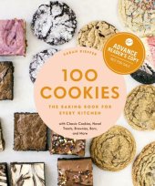 book 100 Cookies: The Baking Book with Classic Cookies, Novel Treats, Brownies, Bars, and More