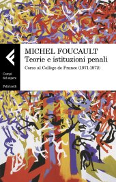 book Teorie e istituzioni penali. Corso al Collège de France (1971-1972)