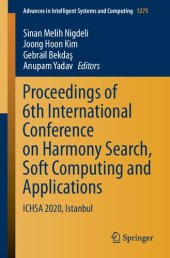 book Proceedings of 6th International Conference on Harmony Search, Soft Computing and Applications: ICHSA 2020, Istanbul: 1275 (Advances in Intelligent Systems and Computing, 1275)