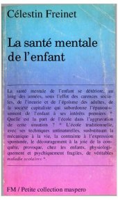 book La Santé mentale de l'enfant: Les maladies scolaires, la dyslexie, la délinquance