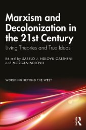 book Marxism and Decolonization in the 21st Century: Living Theories and True Ideas