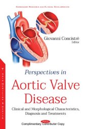 book Perspectives in Aortic Valve Disease: Clinical and Morphological Characteristics, Diagnosis and Treatments