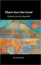 book Plato's Sun-like Good: Dialectic in the Republic