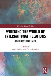 book Widening the World of International Relations: Homegrown Theorizing