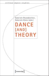 book Dance [and] Theory (TanzScripte)