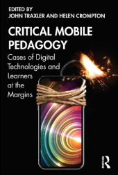 book Critical Mobile Pedagogy: Cases of Digital Technologies and Learners at the Margins