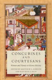 book Concubines and Courtesans: Women and Slavery in Islamic History