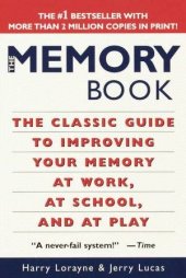 book The Memory Book: The Classic Guide to Improving Your Memory at Work, at School, and at Play