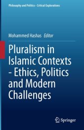 book Pluralism in Islamic Contexts - Ethics, Politics and Modern Challenges