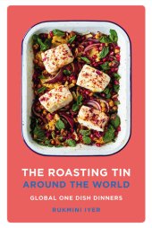 book The roasting tin around the world global one dish dinners