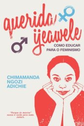 book Querida Ijeawele – Como Educar para o Feminismo