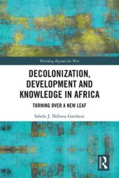 book Decolonization, Development and Knowledge in Africa: Turning Over a New Leaf