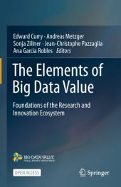 book The Elements of Big Data Value: Foundations of the Research and Innovation Ecosystem