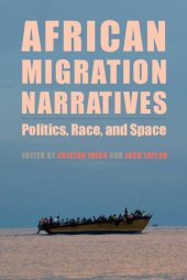 book African Migration Narratives: Politics, Race, and Space