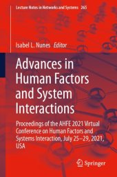 book Advances in Human Factors and System Interactions: Proceedings of the AHFE 2021 Virtual Conference on Human Factors and Systems Interaction, July 25-29 2021, USA