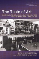 book The Taste of Art : Cooking, Food, and Counterculture in Contemporary Practices