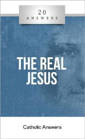 book 20 Answers- The Real Jesus