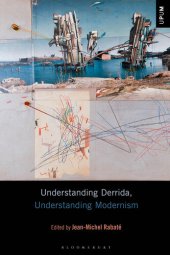 book Understanding Derrida, Understanding Modernism