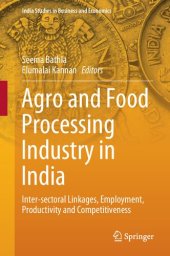 book Agro and Food Processing Industry in India: Inter-sectoral Linkages, Employment, Productivity and Competitiveness