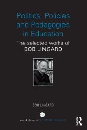 book Politics, Policies and Pedagogies in Education: The Selected Works of Bob Lingard