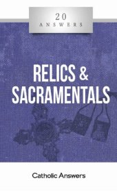 book 20 Answers: Relics & Sacramentals