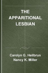 book The apparitional lesbian: female homosexuality and modern culture