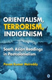 book Orientalism, Terrorism, Indigenism: South Asian Readings in Postcolonialism