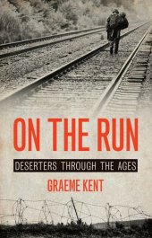 book On the Run: Deserters through the Ages