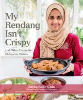 book My Rendang Isn’t Crispy: And Other Favourite Malaysian Dishes